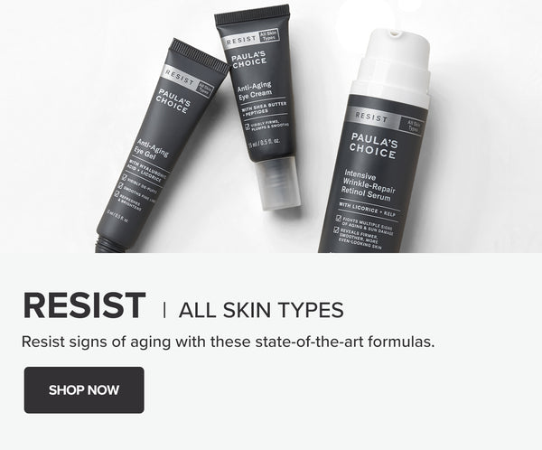 resist for all skin types